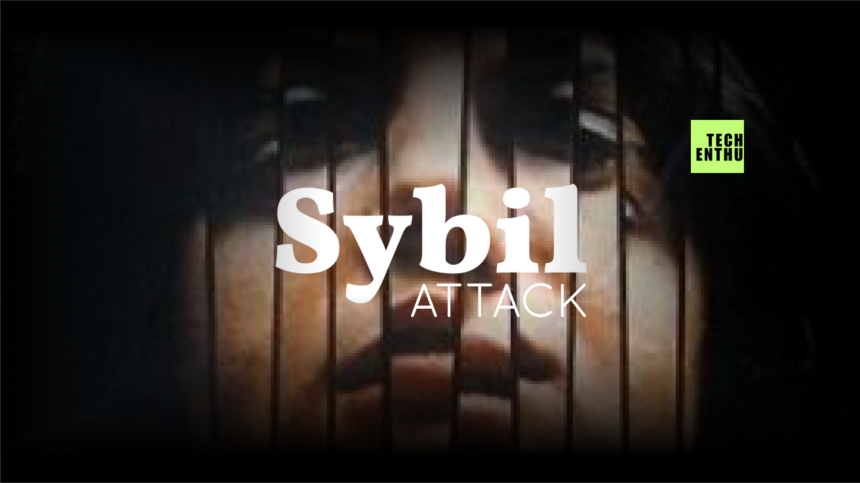 What is a Sybil Attack?